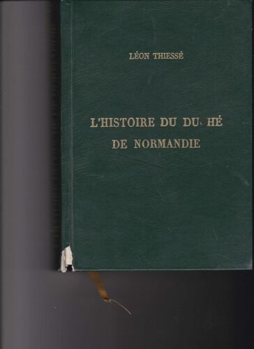 Résumé De L'histoire Du Duché De Normandie,Réédition De L'ouvrage De 1825