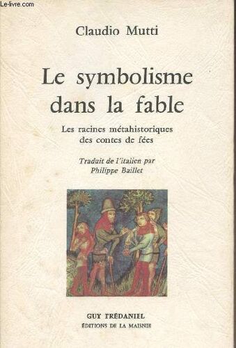 Le Symbolisme Dans La Fable - Les Racines Métahistoriques Des Contes De Fées