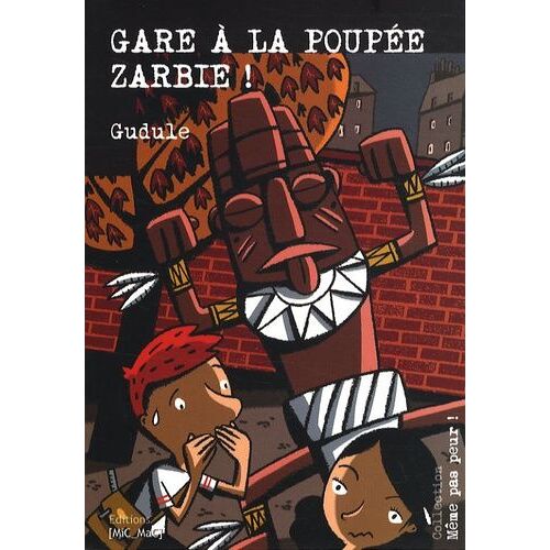 Gare À La Poupée Zarbie !