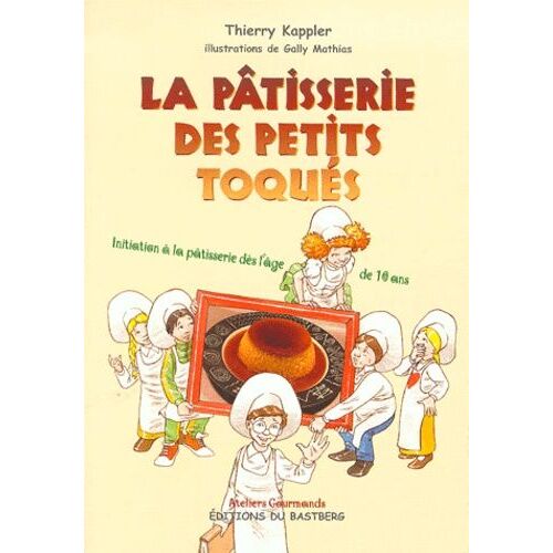 La Pâtisserie Des Petits Toqués