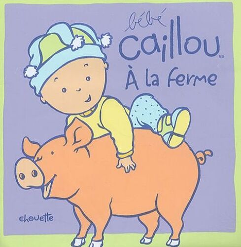 Bébé Caillou - A La Ferme