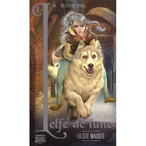 L'elfe De Lune - Tome 1 - La Cité Maudite