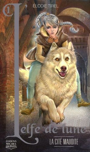 L'elfe De Lune - Tome 1 - La Cité Maudite