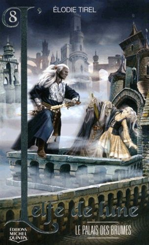 L'elfe De Lune - Tome 8 - Le Palais Des Brumes