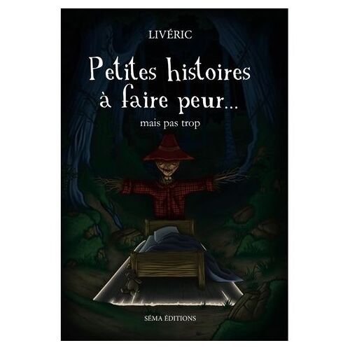 Petites Histoires À Faire Peur - Mais Pas Trop