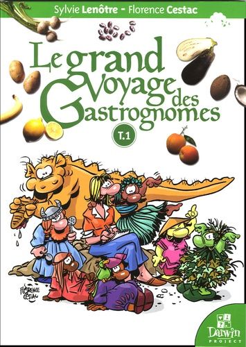 Le Grand Voyage Des Gastrognomes Tome 1