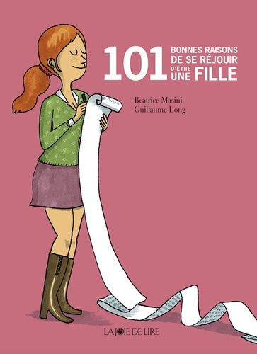 101 Bonnes Raisons De Se Réjouir D'être Une Fille
