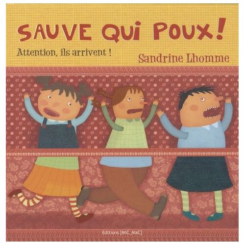 Sauve Qui Poux ! - Attention, Ils Arrivent !