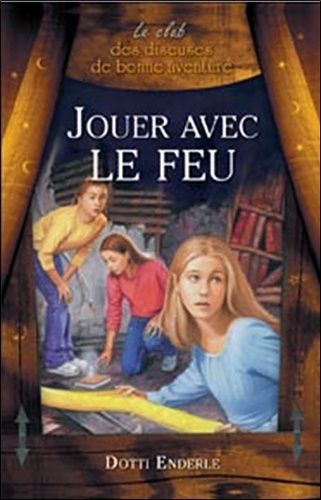 Le Club Des Diseuses De Bonne Aventure Tome 2 - Jouer Avec Le Feu