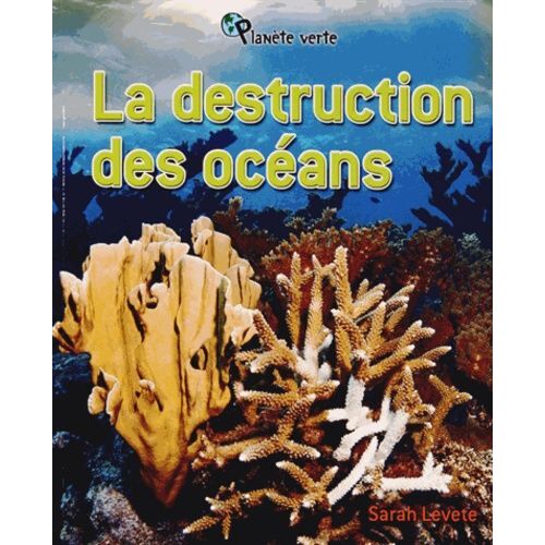 La Destruction Des Océans