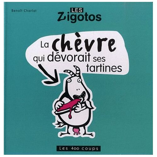La Chèvre Qui Dévorait Ses Tartines