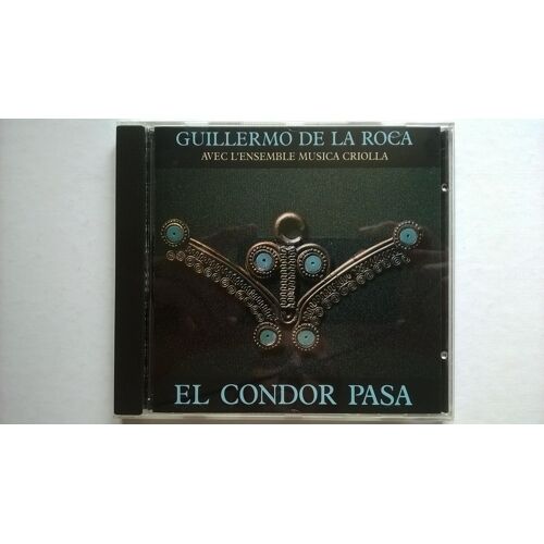 El Condor Pasa ( Avec L'ensemble Musica Criolla)