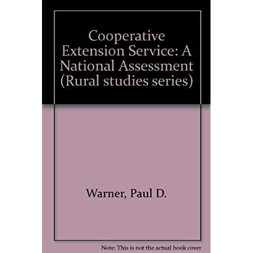 Cooperative Extension Service: A National Assessment (Rural Studies Series Of The Rural Sociological Society)