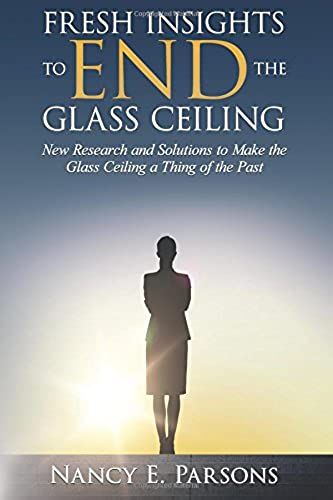 Fresh Insights To End The Glass Ceiling