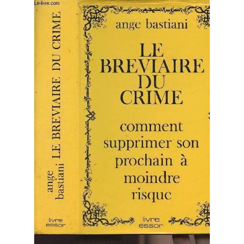 Le Breviaire Du Crime - Comment Supprimer Son Prochain À Moindre Risque
