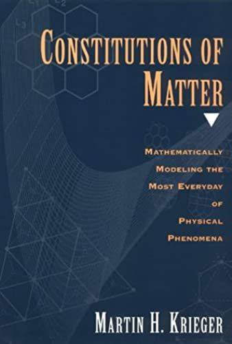 Constitutions Of Matter: Mathematically Modeling The Most Everyday Of Physical Phenomena
