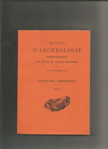 Manuel D'archeologie Prehistorique Et Celtique Tome 1;Archeologie Prehistorique