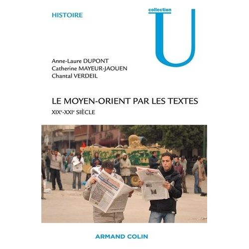 Le Moyen-Orient Par Les Textes - Xixe-Xxie Siècle