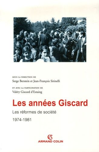 Les Années Giscard - Tome 3, Les Réformes De Société 1974-1981