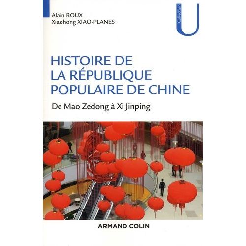 Histoire De La République Populaire De Chine - De Mao Zedong À Xi Jinping