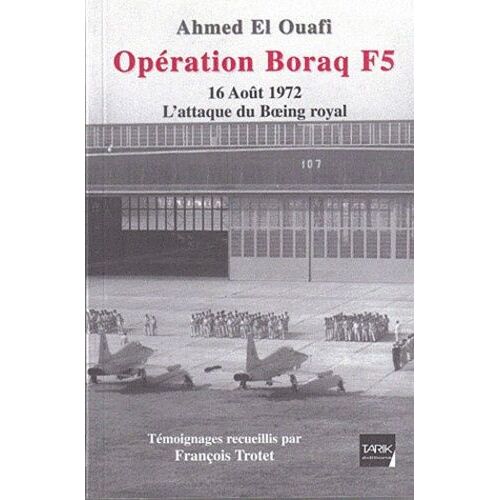 Opération Borak F5 - 16 Aout 1972, L'attaque Du Boeing Royal