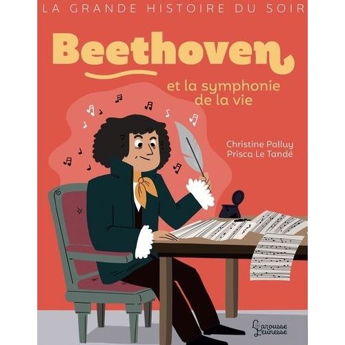 Beethoven Et La Symphonie De La Vie