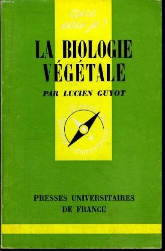 Que Sais-Je? N° 492 La Biologie Végétale