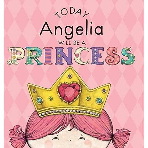 Today Angelia Will Be A Princess