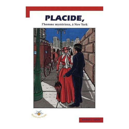 Placide, L'homme Mystérieux, À New York