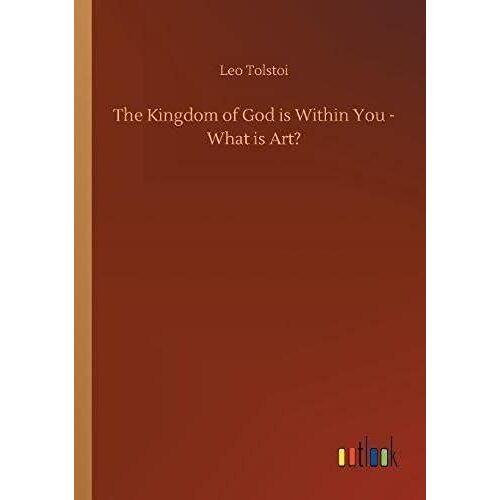 The Kingdom Of God Is Within You - What Is Art?