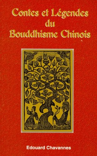 Contes Et Légendes Du Bouddhisme Chinois