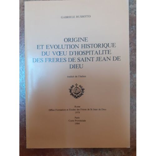 Origine Et Évolution Historique Du V?U D'hospitalité Des Frères De Saint Jean De Dieu