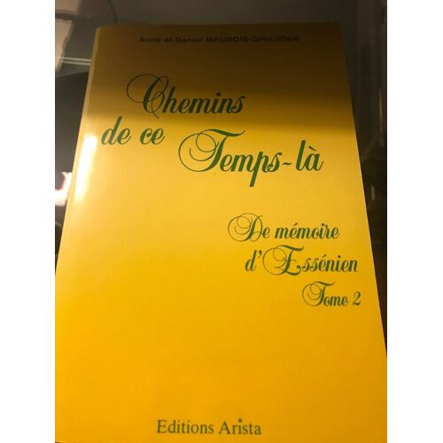 Chemins De Ce Trmps La -De Memoire D'essenien T2