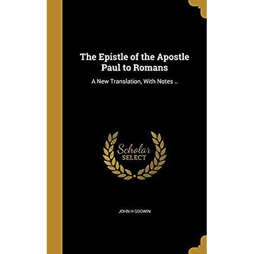 The Epistle Of The Apostle Paul To Romans