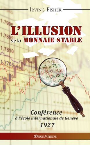 L'illusion De La Monnaie Stable