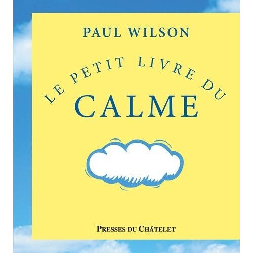Le Petit Livre Du Calme
