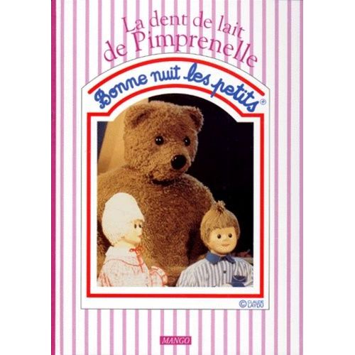 Bonne Nuit Les Petits : La Dent De Lait De Pimprenelle