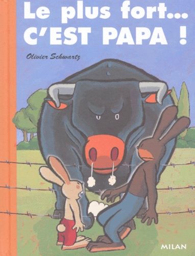 Le Plus Fort - C'est Papa !