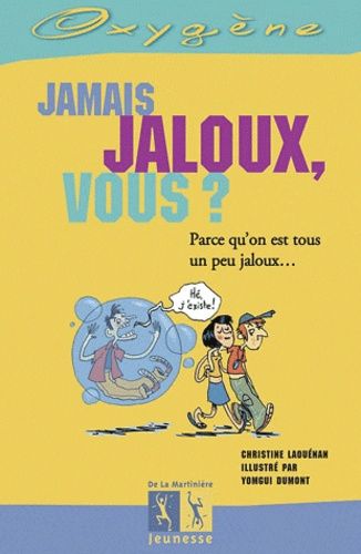 Jamais Jaloux, Vous ?