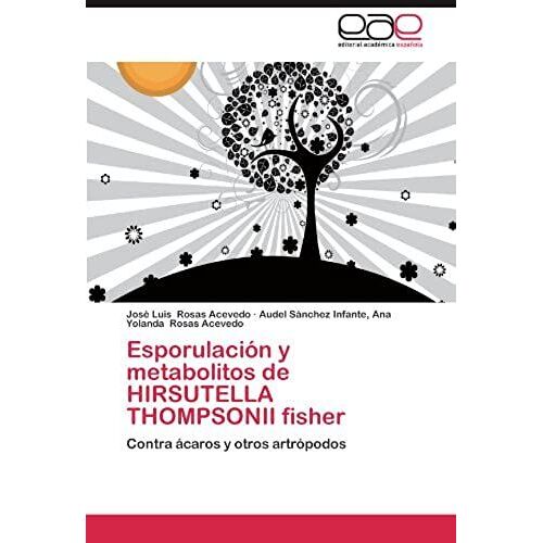 Esporulación Y Metabolitos De Hirsutella Thompsonii Fisher