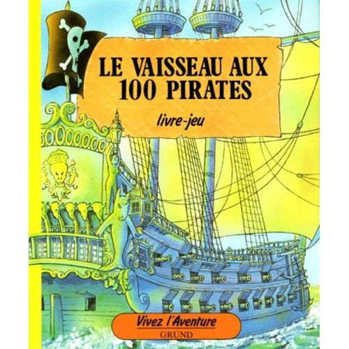 Le Vaisseau Aux 100 Pirates