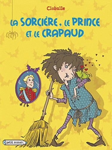 La Sorcière, Le Prince Et Le Crapaud
