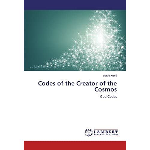 Codes Of The Creator Of The Cosmos: God Codes
