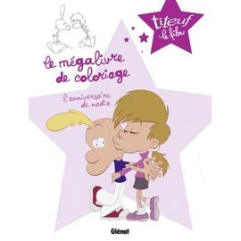 Titeuf Le Film - Le Mégalivre De Coloriage : L'anniversaire De Nadia