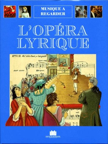L'opera Lyrique - Quatre Siècles De Théâtre Musical