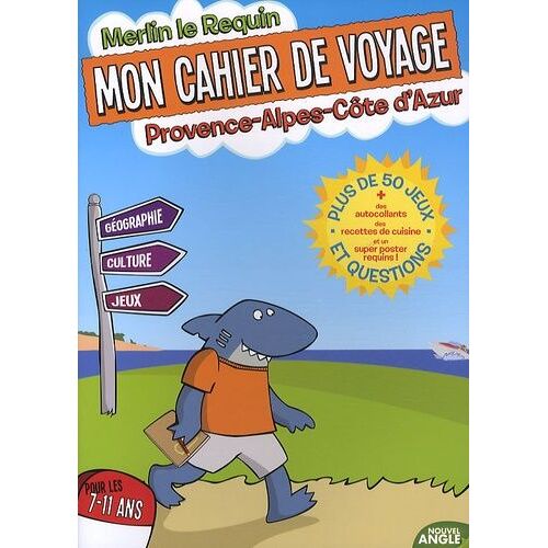Mon Cahier De Voyage Provence-Alpes-Côte D'azur - Pour Les 7-11 Ans