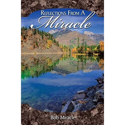 Reflections From A Miracle