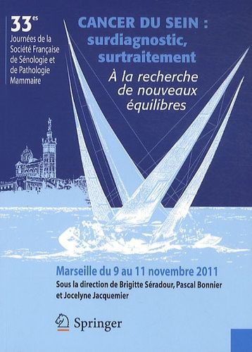 Cancer Du Sein : Surdiagnostic, Surtraitement - A La Recherche De Nouveaux Équilibres