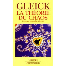 La Théorie Du Chaos - Vers Une Nouvelle Science
