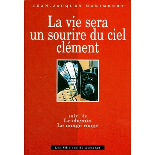 La Vie Sera Un Sourire Du Ciel Clément